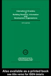 0  International Directory of Building Research Information and Development Organizations