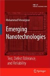 Tehranipoor M.  Emerging Nanotechnologies: Test, Defect Tolerance, and Reliability (Frontiers in Electronic Testing) (Frontiers in Electronic Testing)