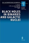 Kaper L., Heuvel E., Woudt P.  Black Holes in Binaries and Galactic Nuclei: Diagnostics, Demography and Formation: Proceedings of the ESO Workshop Held at Garching, Germany, 6-8 September ... Giacconi (ESO Astrophysics Symposia)