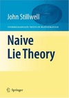 Stillwell J.  Naive Lie theory