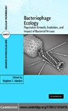 Abedon S.  Bacteriophage Ecology: Population Growth, Evolution, and Impact of Bacterial Viruses