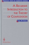 Smith C.  A Recursive Introduction to the Theory of Computation (Graduate Texts in Computer Science)