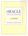 Sunderraman R.  Oracle Programming: A Primer, Version 7.0