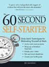 Davidson J.  60 Second Self-Starter: Sixty Solid Techniques to get motivated, get organized, and get going in the workplace