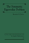 Parlett B.  The Symmetric Eigenvalue Problem (Classics in Applied Mathematics)