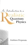 Preparata G.  An introduction to realistic quantum physics