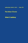 Landsberg H.  The Urban Climate, Volume 28 (International Geophysics)