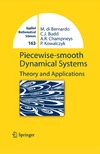 Bernardo M., Budd C., Champneys A.  Piecewise-smooth dynamical systems: theory and applications