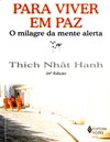 Hanh T.N.  Para viver em paz.O milagre da mente alerta