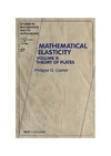 Ciarlet P.  Mathematical Elasticity.Theory of Plates,  Volume II (Studies in Mathematics and its Applications)