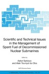 Sarkisov A., Clos A.  Scientific and Technical Issues in the Management of Spent Fuel of Decommissioned Nuclear Submarines (NATO Science Series II: Mathematics, Physics and Chemistry)