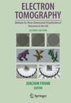 Frank J.  Electron Tomography: Methods for Three-Dimensional Visualization of Structures in the Cell