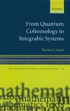 Guest M.  From Quantum Cohomology to Integrable Systems (Oxford Graduate Texts in Mathematics)