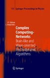 Goknar I., Sevgi L.  Complex Computing-Networks : Brain-like and Wave-oriented Electrodynamic Algorithms (Springer Proceedings in Physics)