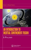 Pfalzner S.  An Introduction to Inertial Confinement Fusion (Series in Plasma Physics)