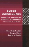 Hadjichristidis N., Pispas S., Floudas G.  Block Copolymers: Synthetic Strategies, Physical Properties, and Applications