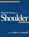 Donatelli R.  Physical Therapy of the Shoulder (Clinics in Physical Therapy) (3rd Edition)