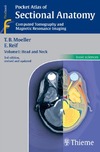 Moeller T., Reif E.  Pocket Atlas of Sectional Anatomy, Computed Tomography and Magnetic Resonance Imaging: Head and Neck