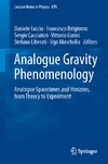 Jacobson T., Faccio D., Belgiorno F.  Analogue Gravity Phenomenology: Analogue Spacetimes and Horizons, from Theory to Experiment