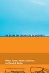 Callon M., Lascoumes P., Barthe Y.  Acting in an Uncertain World: An Essay on Technical Democracy (Inside Technology)