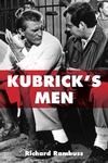 Rambuss R.  Kubrick's Men