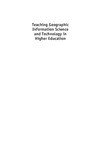 Unwin D., Foote K., Tate N.  Teaching Geographic Information Science and Technology in Higher Education