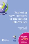 Levy J., Mayr E., Mitchell J. — Exploring New Frontiers of Theoretical Informatics (IFIP International Federation for Information Processing)