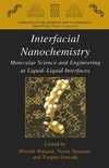 Watarai H., Teramae N., Sawada T.  Interfacial Nanochemistry: Molecular Science and Engineering at Liquid-Liquid Interfaces (Nanostructure Science and Technology)