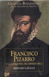 LAVALL&#201; B.  FRANCISCO PlZARRO Y LA CONQUISTA DEL IMPERIO INCA