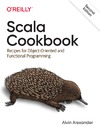 Alvin Alexander  Scala Cookbook Recipes for Object-Oriented and Functional Programming
