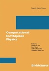 Yin X., Mora P., Donnellan A.  Computational Earthquake Physics: Simulations, Analysis and Infrastructure