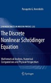 Kevrekidis P.G.  The Discrete Nonlinear Schrodinger Equation: Mathematical Analysis, Numerical Computations and Physical Perspectives