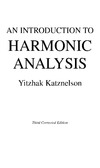 Katznelson Y.  An Introduction to Harmonic Analysis (Cambridge Mathematical Library)