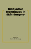 Harahap M.  Innovative Techniques in Skin Surgery (Basic and Clinical Dermatology)