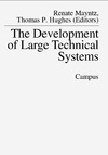 Mayntz R., Hughes T.P.  Development of Large Technical Systems