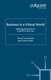 Czerniawska F., Potter G. — Business in a Virtual World: Exploiting Information for Competitive Advantage (Macmillan Business)