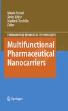 Torchilin V.  Multifunctional Pharmaceutical Nanocarriers