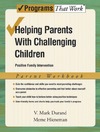 Durand V.M., Hieneman M.  Helping Parents with Challenging Children Positive Family Intervention Parent Workbook (Programs That Work)