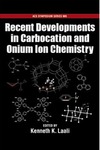 Laali K.  Recent Developments in Carbocation and Onium Ion Chemistry (Acs Symposium Series 965)
