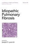 Joseph P., Lynch III  Lung Biology in Health and Disease Volume 185 Idiopathic Pulmonary Fibrosis