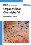Auner N., Weis J.  Organosilicon Chemistry: From Molecules to Materials