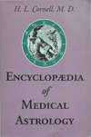 Cornell H.L.  Encyclopaedia of medical astrology