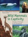 Kleiman D.G., Thompson K.V., Baer C.K.  Wild Mammals in Captivity: Principles and Techniques for Zoo Management, Second Edition