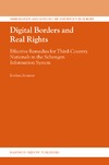 Brouwer E.  Digital Borders and Real Rights: Effective Remedies for Third-Country Nationals in the Schengen Information System