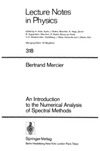 Bertrand Mercier  Lecture Notes in Physics. An Introduction to the Numerical Analysis of Spectral Methods.
