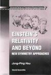 Hsu J.  Einstein's relativity and beyond: new symmetry approaches