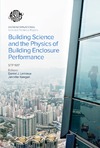 Lemieux D. J., Keegan J.  Building Science and the Physics of Building Enclosure Performance