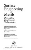Burakowski T., Wierzchon T.  Surface Engineering of Metals - Principles Equipment and Technologies