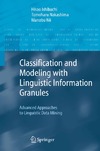 Ishibuchi H., Nakashima T., Nii M.  Classification and Modeling with Linguistic Information Granules: Advanced Approaches to Linguistic Data Mining (Advanced Information Processing), 1st edition, 2004