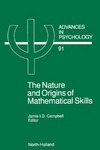 Campbell J.I.D.  Advances in Psychology Volume 91 The Nature and Origin of Mathematical Skills